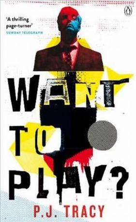 Want to Play? - P.J. Tracy