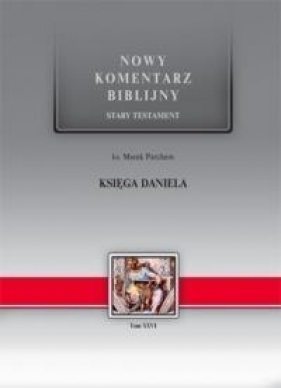 Nowy komentarz...ST T.26 Księga Daniela - Marek Parchem