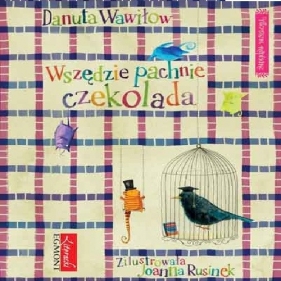 Wszędzie pachnie czekolada - Wawiłow Danuta
