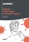 Kultura i twórczość w czasach zarazy.Doświadczenie pandemii a Magdalena Sasin (red.)