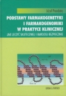 Podstawy farmakogenetyki i farmakogenomiki w praktyce klinicznej Jak Prandota Józef