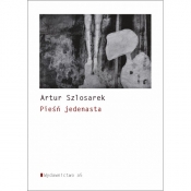 Pieśń jedenasta - Artur Szlosarek