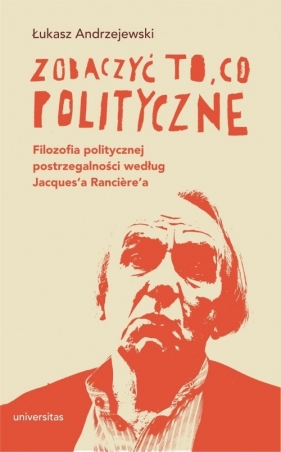 Zobaczyć to, co polityczne. - Łukasz Andrzejewski