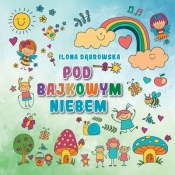 Pod bajkowym niebem - Ilona Dąbrowska