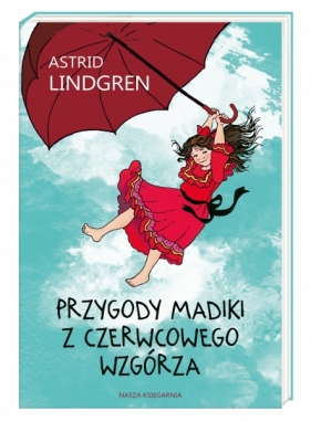 Przygody Madiki z Czerwcowego Wzgórza - Astrid Lindgren