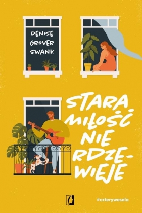 Stara miłość nie rdzewieje. Cztery wesela. Tom 2 - Denise Grover Swank