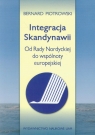 Integracja Skandynawii Od Rady Nordyckiej do wspólnoty europejskiej Piotrowski Bernard