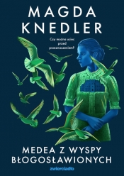 Medea z Wysp Błogosławionych. Wielkie Litery - Magdalena Knedler