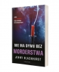 Nie ma dymu bez morderstwa. Niemożliwe zbrodnie. Tom 2 - Jenny Blackhurst