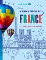 A Kid's Guide to France. Lonely Planet Kids Paige Towler