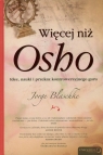 Więcej niż Osho Idee, nauki i przekaz kontrowersyjnego guru Blaschke Jorge