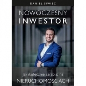 Nowoczesny inwestor. Jak skutecznie zarabiać na nieruchomościach