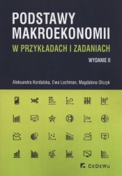 Podstawy makroekonomii w przykładach i zadaniach - Magdalena Olczyk, Aleksandra Kordalska, Ewa Lechman