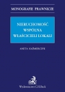 Nieruchomość wspólna właścicieli lokali Problematyka prawno-rzeczowa Kaźmierczyk Aneta