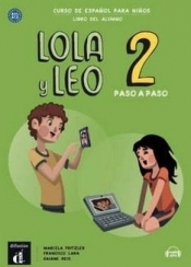 Lola y Leo 2 paso a paso podręcznik ucznia - Opracowanie zbiorowe