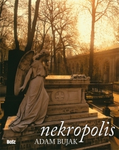 Nekropolis - Bujak Adam, Kolbuszewski Jacek