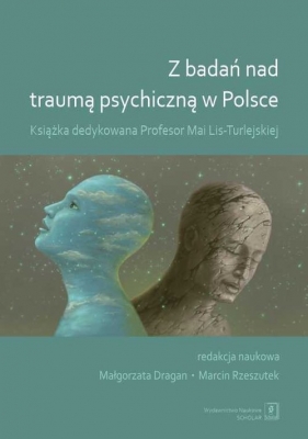 Z badań nad traumą psychiczną w Polsce.