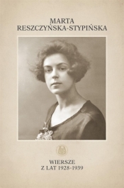 Wiersze z lat 1928-1939 - Reszczyńska-Stypińska Marta 