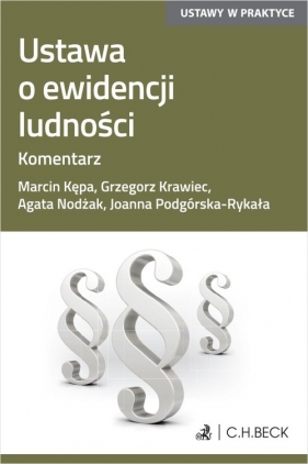 Ustawa o ewidencji ludności Komentarz - Marcin Kępa, Agata Nodżak, Joanna Podgórska-Rykała, Grzegorz Krawiec