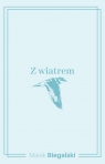 Z wiatrem Marek Biegalski