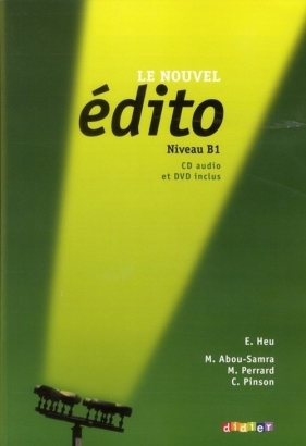 Edito B1 Podręcznik + CD + DVD - M. Abou-Samra, Marion Perrard, C. Pinson, Élodie Heu