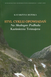 Styl cyklu opowiadań Na Skalnym Podhalu Kazimierza Tetmajera