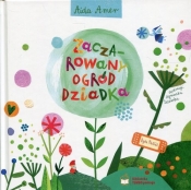 Zaczarowany ogród dziadka - Aida Amer