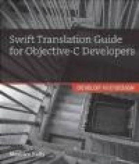 Swift Translation Guide for Objective-C Users Maurice Kelly