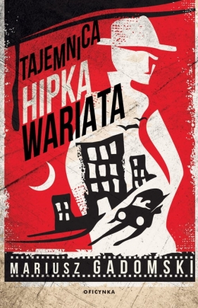 Tajemnica Hipka Wariata - Mariusz Gadomski