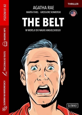 The Belt w wersji do nauki angielskiego. - Rae Agatha, Fihel Marta, Komerski Grzegorz