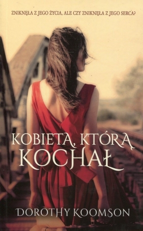 Kobieta, którą kochał - Koomson Dorothy<br />