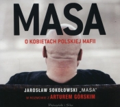 Masa o kobietach polskiej mafii (Audiobook) - Górski Artur, Sokołowski Jarosław