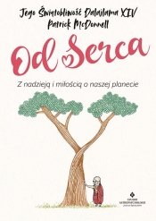 Od serca. Z nadzieją i miłością o naszej planecie - Patrick McDonnell, Dalai Lama