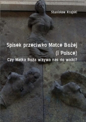 Spisek przeciwko Matce Bożej (i Polsce) - Krajski Stanisław