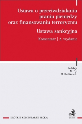 Ustawa o przeciwdziałaniu praniu pieniędzy oraz finansowaniu terroryzmu. Ustawa sankcyjna. Komentarz