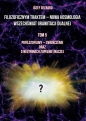 Filozoficznym traktem - Nowa Kosmologia... T.5 - Józef Gelbard