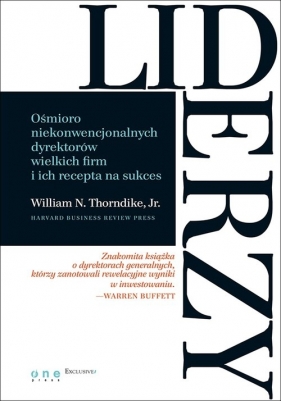 Liderzy - William N. Thorndike Jr.