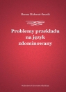 Problemy przekładu na język zdominowany Hanna Makurat-Snuzik