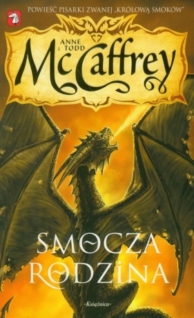 Jeźdźcy smoków z Pern 16 Smocza rodzina - McCaffrey Anne, McCaffrey Todd