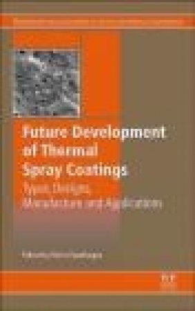 Future Development of Thermal Spray Coatings