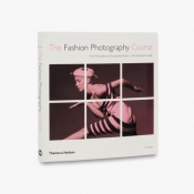 The Fashion Photography Course - Siegel Eliot