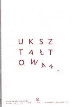 Ukształtowany - Wojciech Kowalski