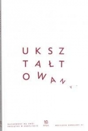 Ukształtowany - Wojciech Kowalski
