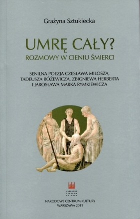 Umrę cały - Grażyna Sztukiecka