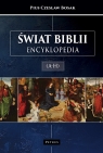 Świat Biblii (A-H). ENCYKLOPEDIA Pius Czesław Bosak