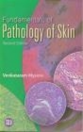 Fundamentals of Pathology of Skin Venkatarm Mysore,  Mysore