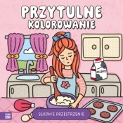 Słodkie przestrzenie. Przytulne kolorowanie - Opracowanie zbiorowe