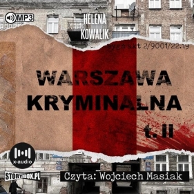 Warszawa kryminalna Tom 2 (Audiobook) - Kowalik Helena