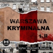 Warszawa kryminalna Tom 2 (Audiobook) - Helena Kowalik