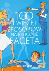 100 i więcej sposobów na rzucenie faceta